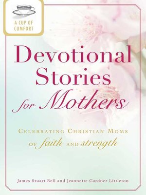 cover image of A Cup of Comfort Devotional Stories for Mothers